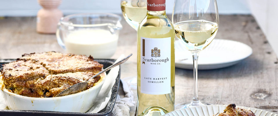 Panettone and Marmalade Bread and Butter Pudding with Scarborough Late Harvest Semillon 